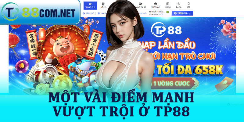 Một vài điểm mạnh vượt trội ở TP88