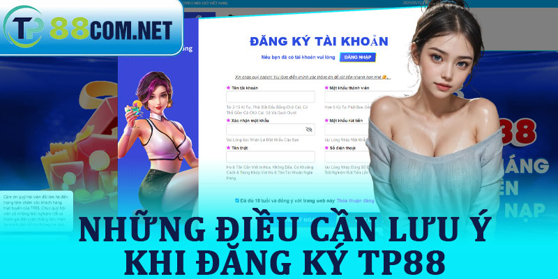 Những Điều Cần Lưu Ý Khi Đăng Ký TP88